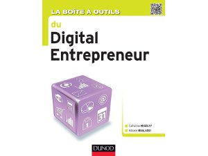 La boite à outils du digital entrepreneur, éditions Dunod